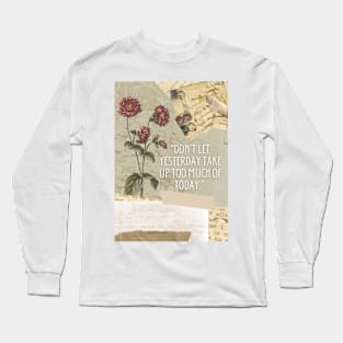 Collage & Quote #1 Long Sleeve T-Shirt